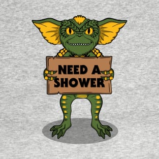 Need a shower T-Shirt